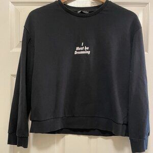 ZARA Womens Black Basic "I Must Be Dreaming" Cropped Sweatshirt Sz S